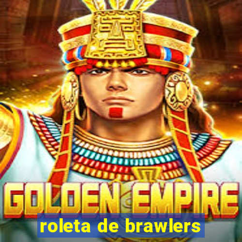 roleta de brawlers